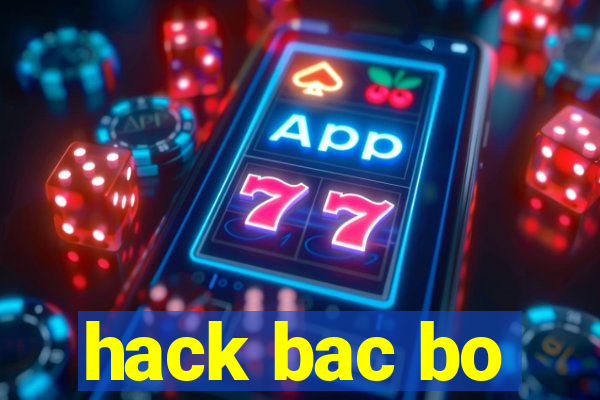 hack bac bo